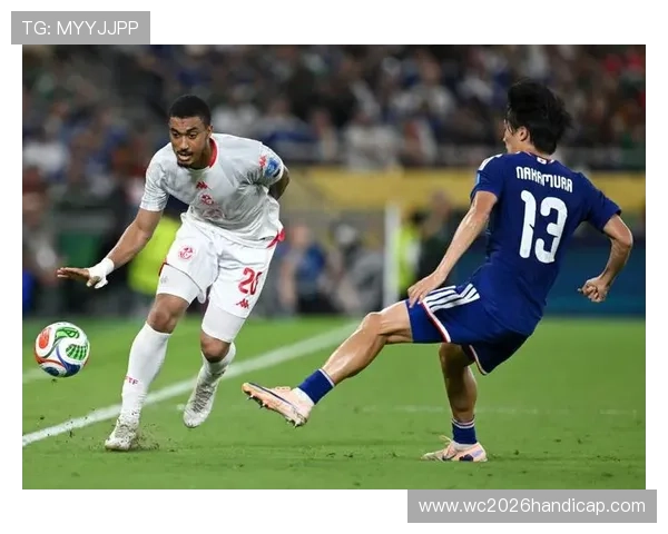 2026年世界杯突尼斯VS日本比赛录像全集，比赛过程全景回放与战术分析